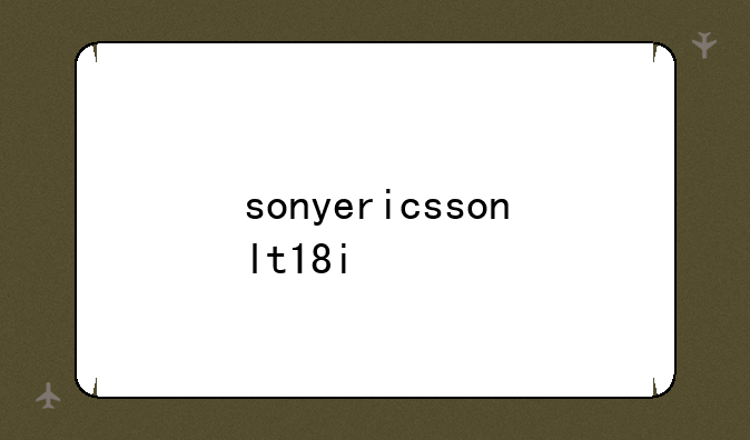 sonyericssonlt18i
