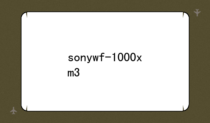 sonywf-1000xm3