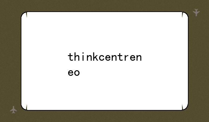 thinkcentreneo