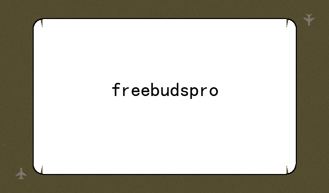 freebudspro