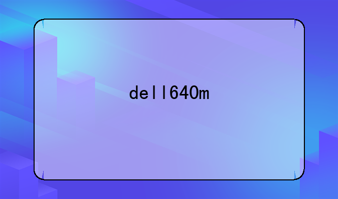 dell640m