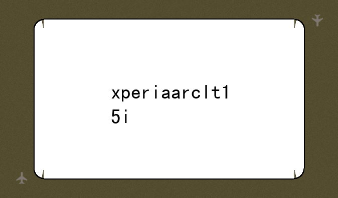 xperiaarclt15i