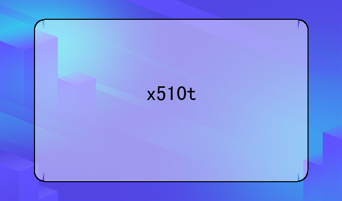 x510t