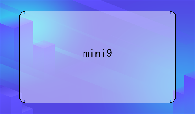 mini9